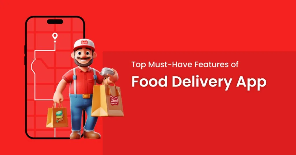 Guide on Food Delivery App Development 7 Must Have Features for Food Delivery App Development