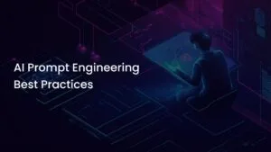 Prompt Engineering Best Practices for Your AI Application