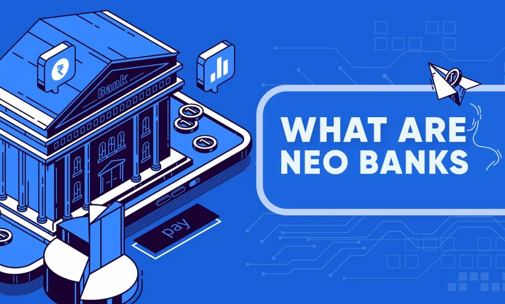 Neobanks Explained: Definition and Examples of Popular Neobanks 5 What Are Neobanks?