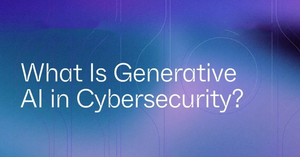 Generative AI in Cybersecurity: Definition and Applications 7 What Is Generative AI in Cybersecurity?