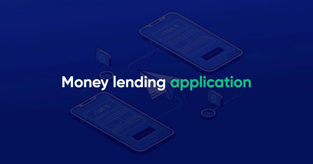 How to Create a Money-Lending App 7 What Is a Money-Lending App?