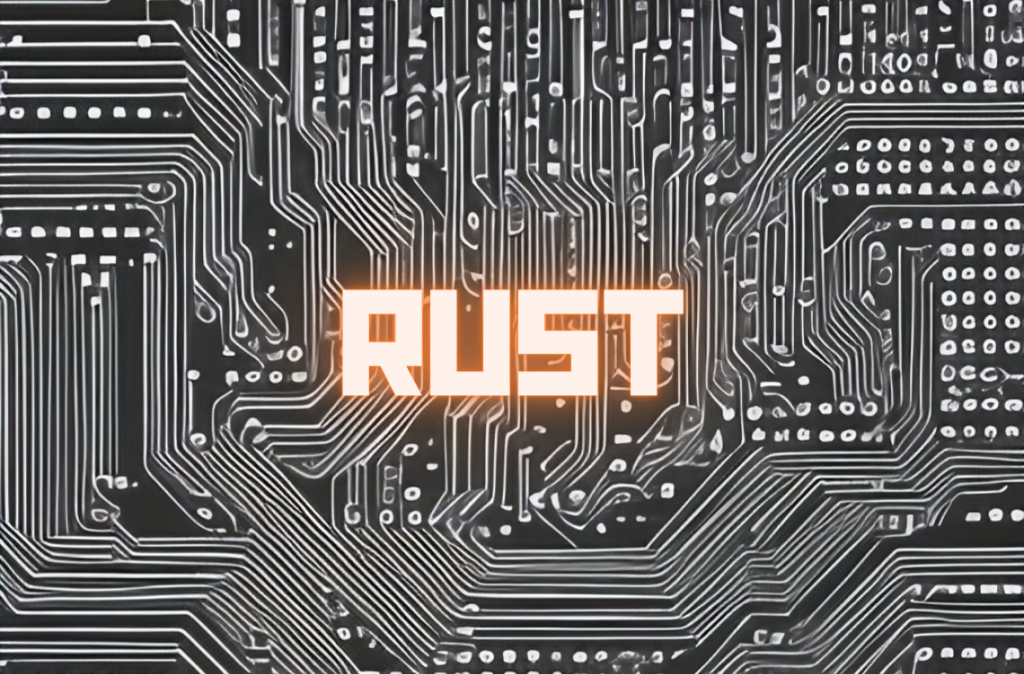 Rust: Performance and Safety in Blockchain Development