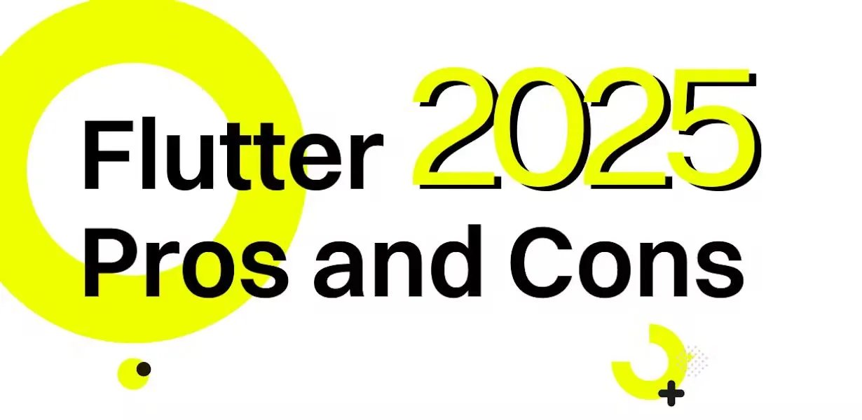The Pros and Cons of Flutter App Development and When to Choose It in 2025