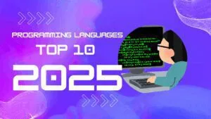 Top Programming Languages to Use in 2025