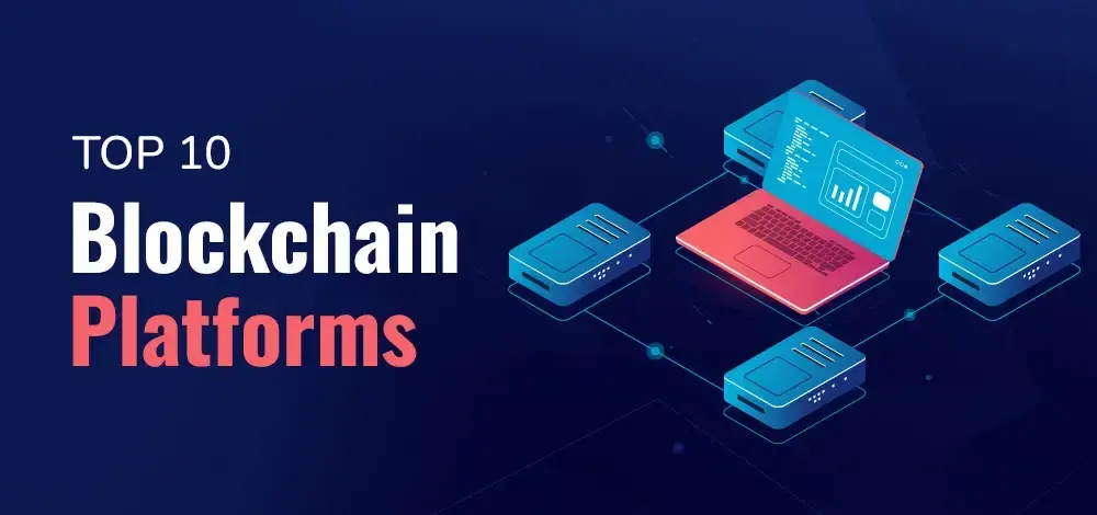 Top 10 Blockchain Platforms Comparison