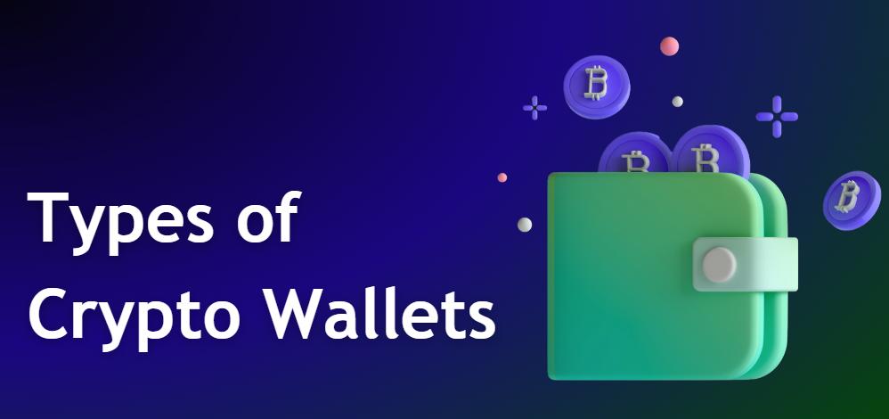 Types of Cryptocurrency Wallets