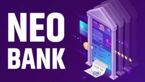Neobanks Explained: Definition and Examples of Popular Neobanks