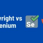 Playwright vs Selenium: 10 Key Differences and the Ultimate Guide to Test Automation