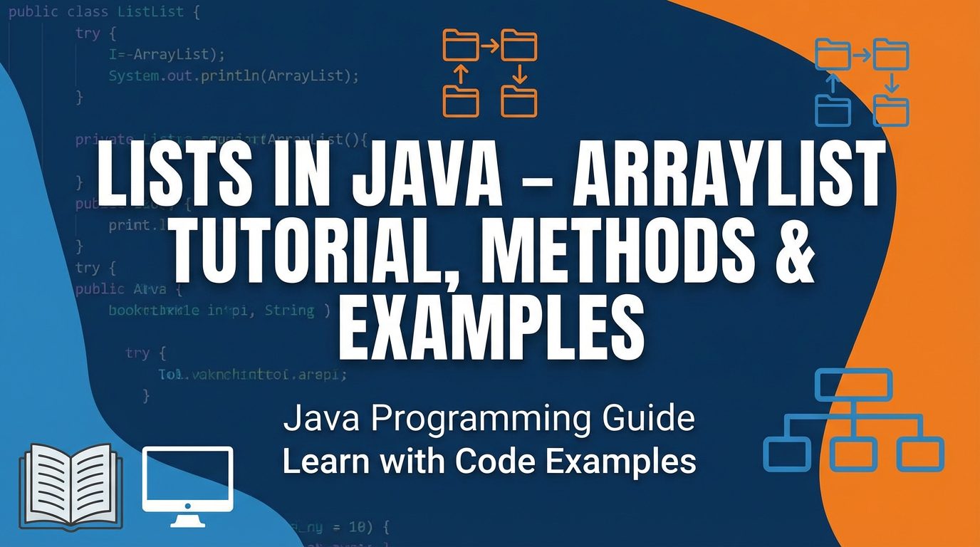 Lists in Java – ArrayList Tutorial, Methods & Examples 2025–2026 ...