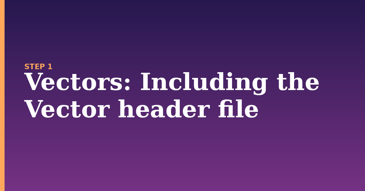 vectors illustration for: Including the Vector header file