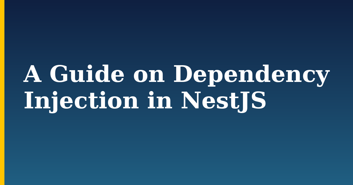 A Guide on Dependency Injection in NestJS — step-by-step Javascript tutorial on Progressive Robot