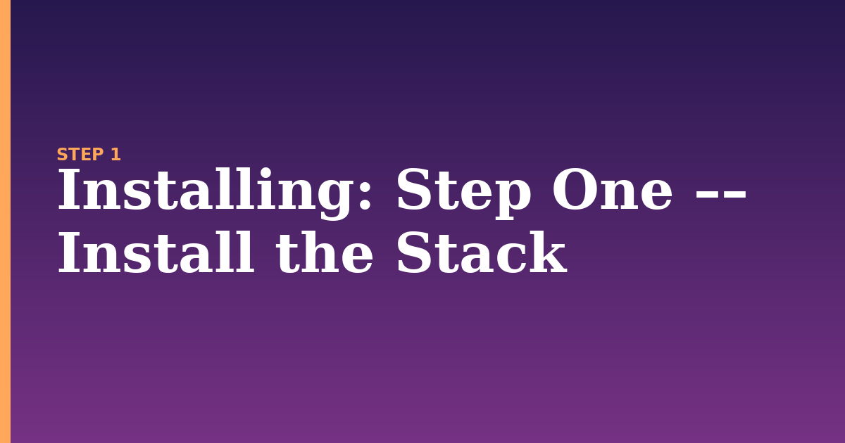 installing illustration for: Step One –– Install the Stack