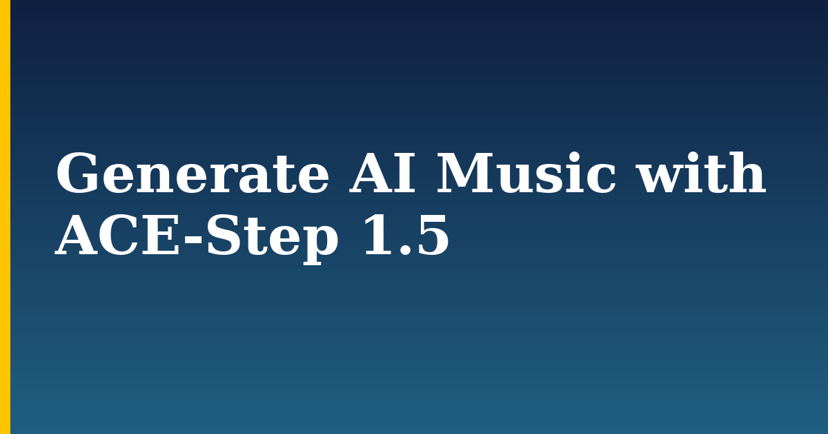 Generate AI Music with ACE-Step 1.5 — step-by-step AI And Machine Learning tutorial on Progressive Robot