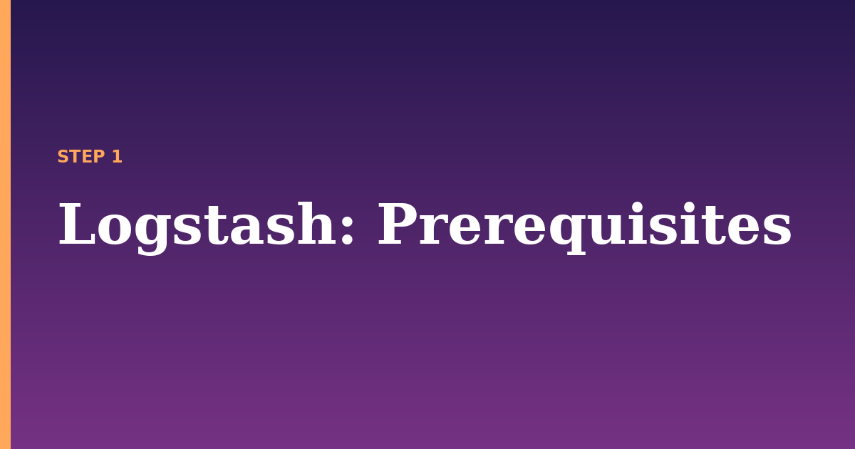 logstash illustration for: Prerequisites
