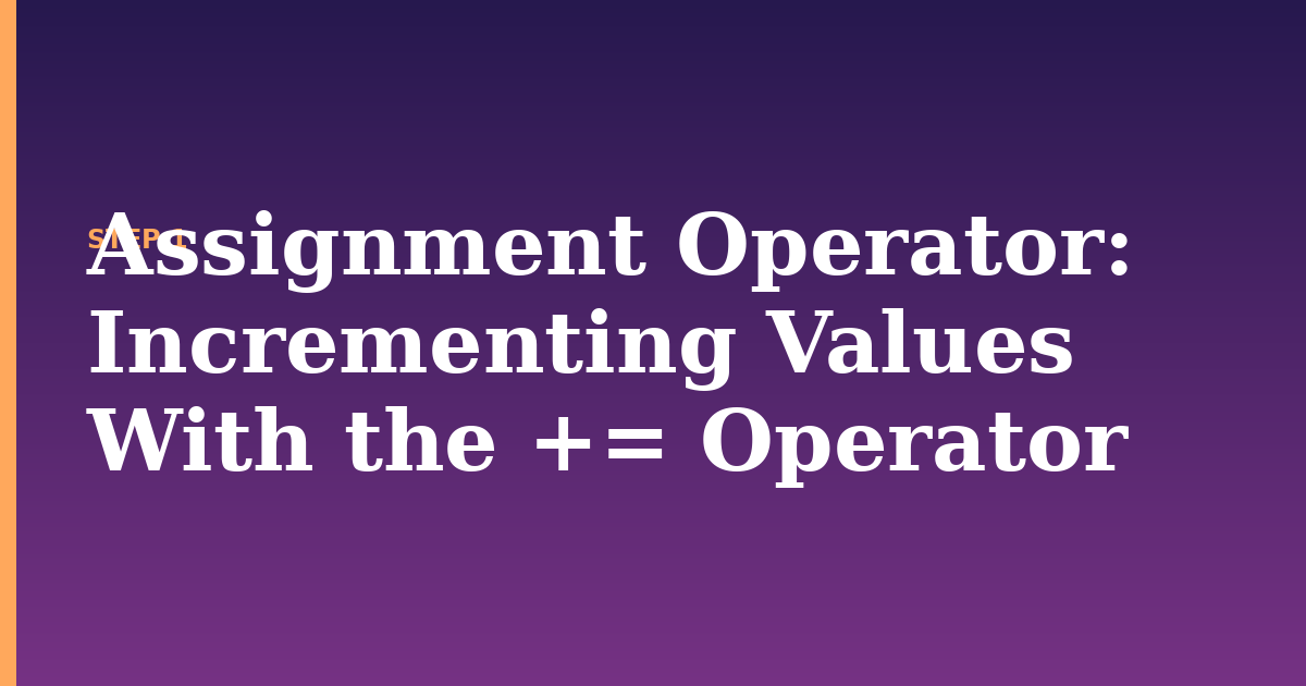 assignment operator illustration for: Incrementing Values With the += Operator