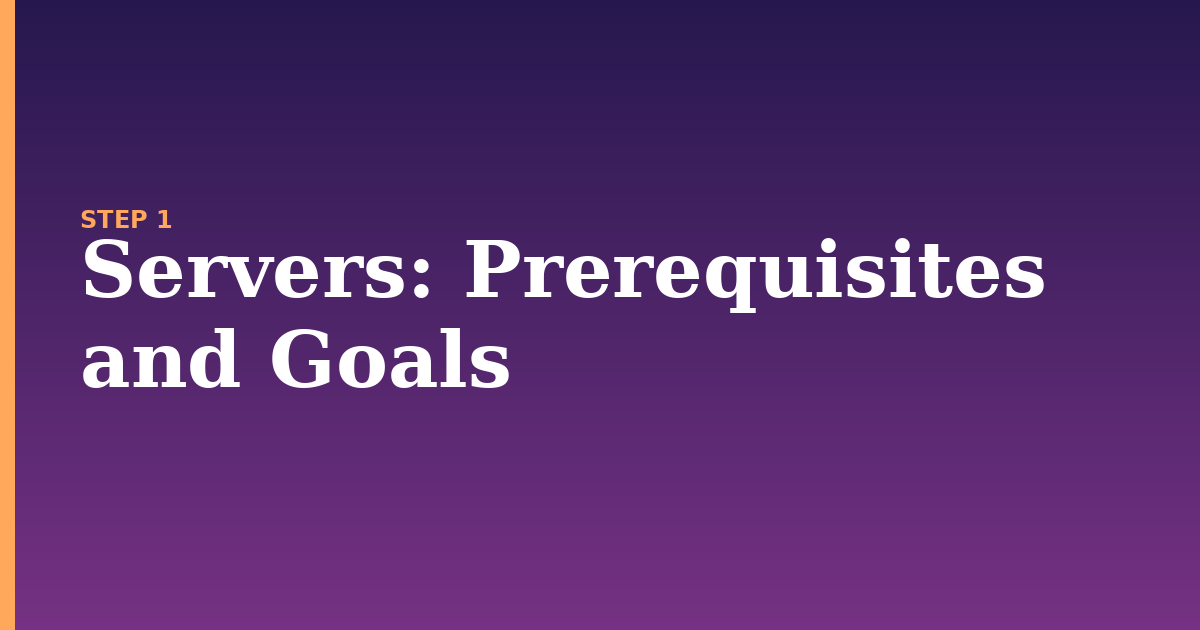 servers illustration for: Prerequisites and Goals