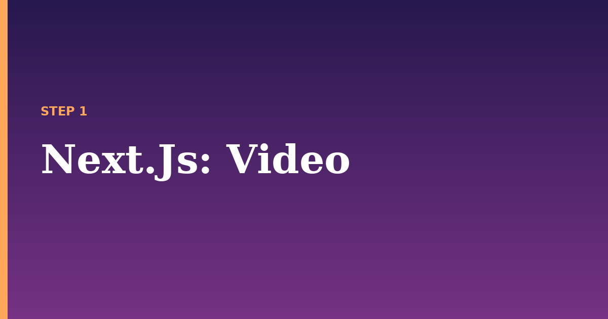 next.js illustration for: Video