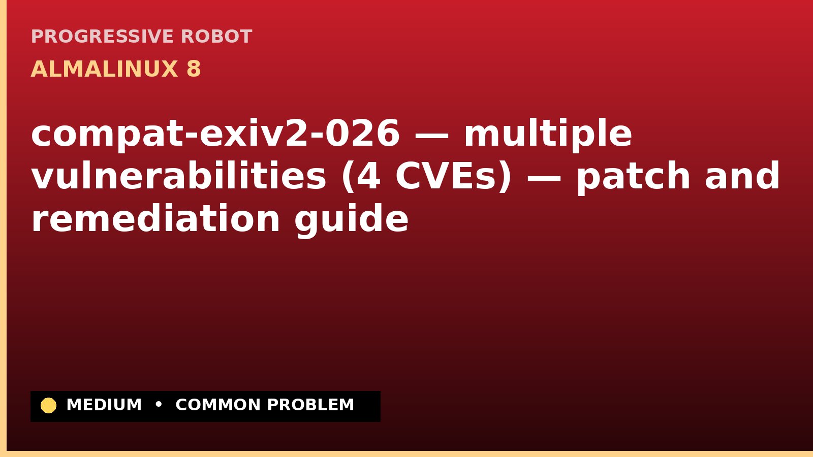 AlmaLinux 8 — compat-exiv2-026 — multiple vulnerabilities (4 CVEs) — patch and remediation guide — diagnosis and fix on AlmaLinux 8