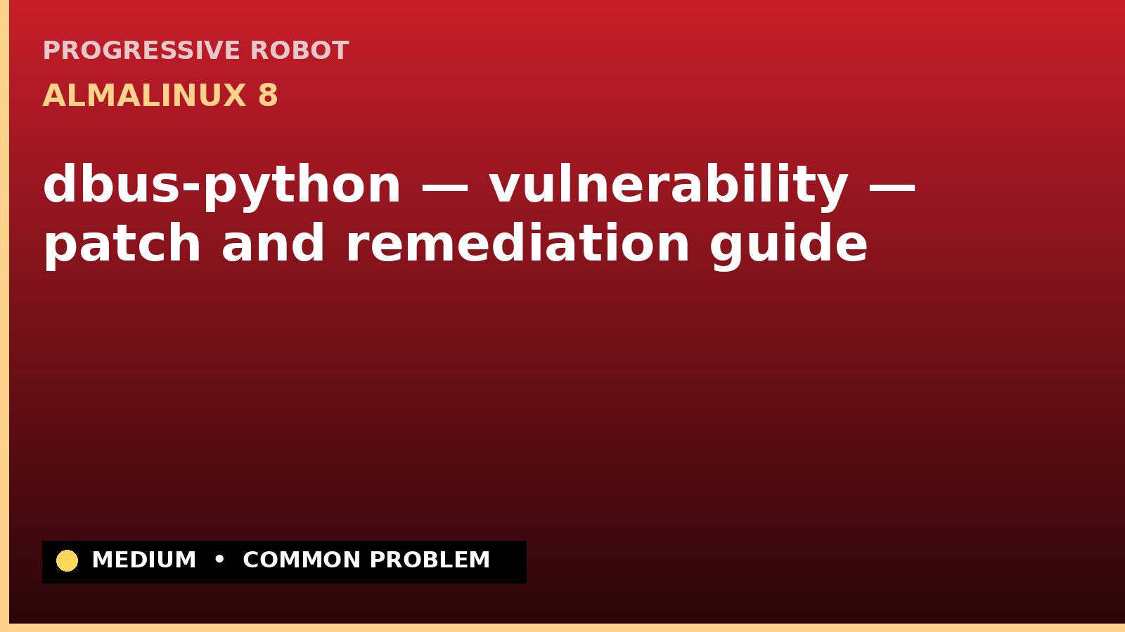 AlmaLinux 8 — dbus-python — vulnerability — patch and remediation guide — diagnosis and fix on AlmaLinux 8