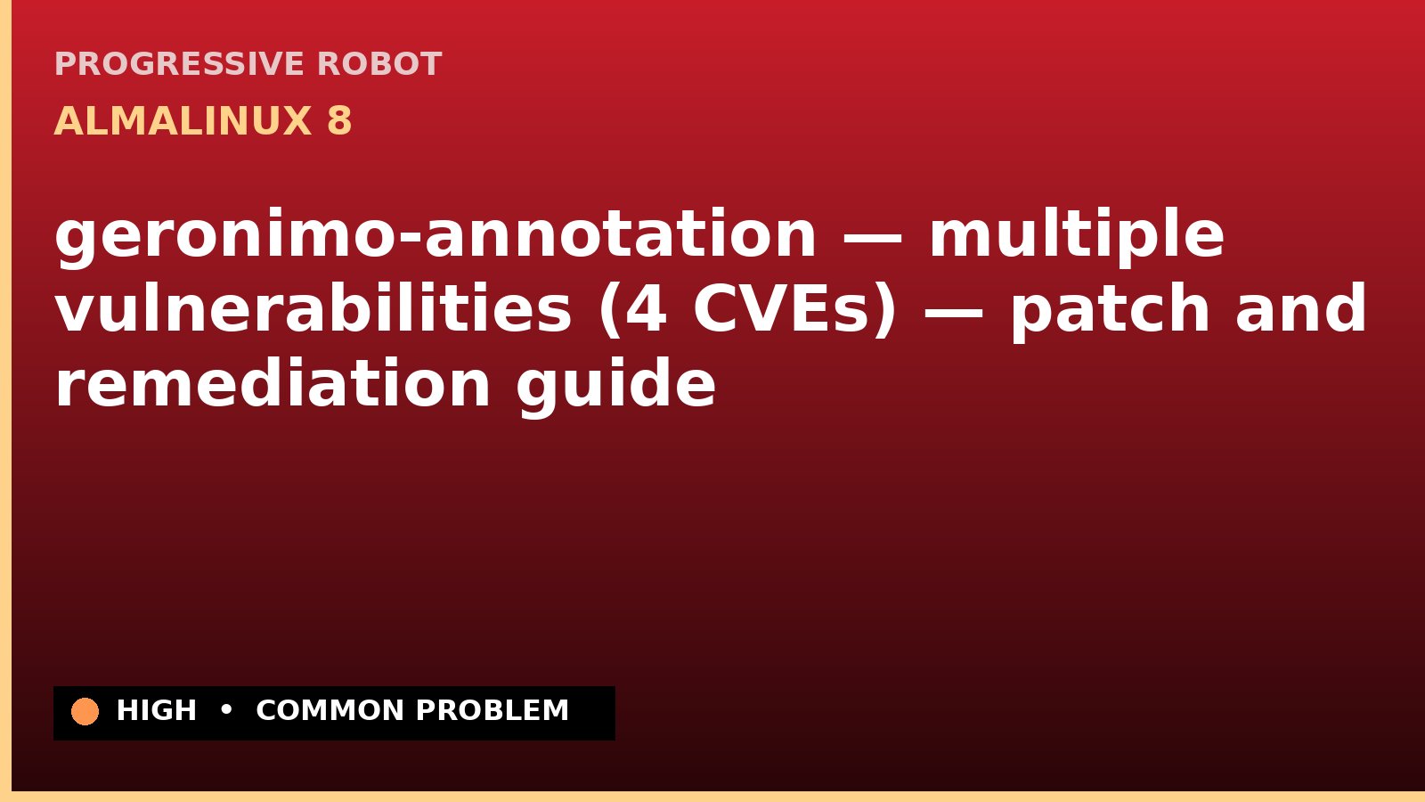 AlmaLinux 8 — geronimo-annotation — multiple vulnerabilities (4 CVEs) — patch and remediation guide — diagnosis and fix on AlmaLinux 8