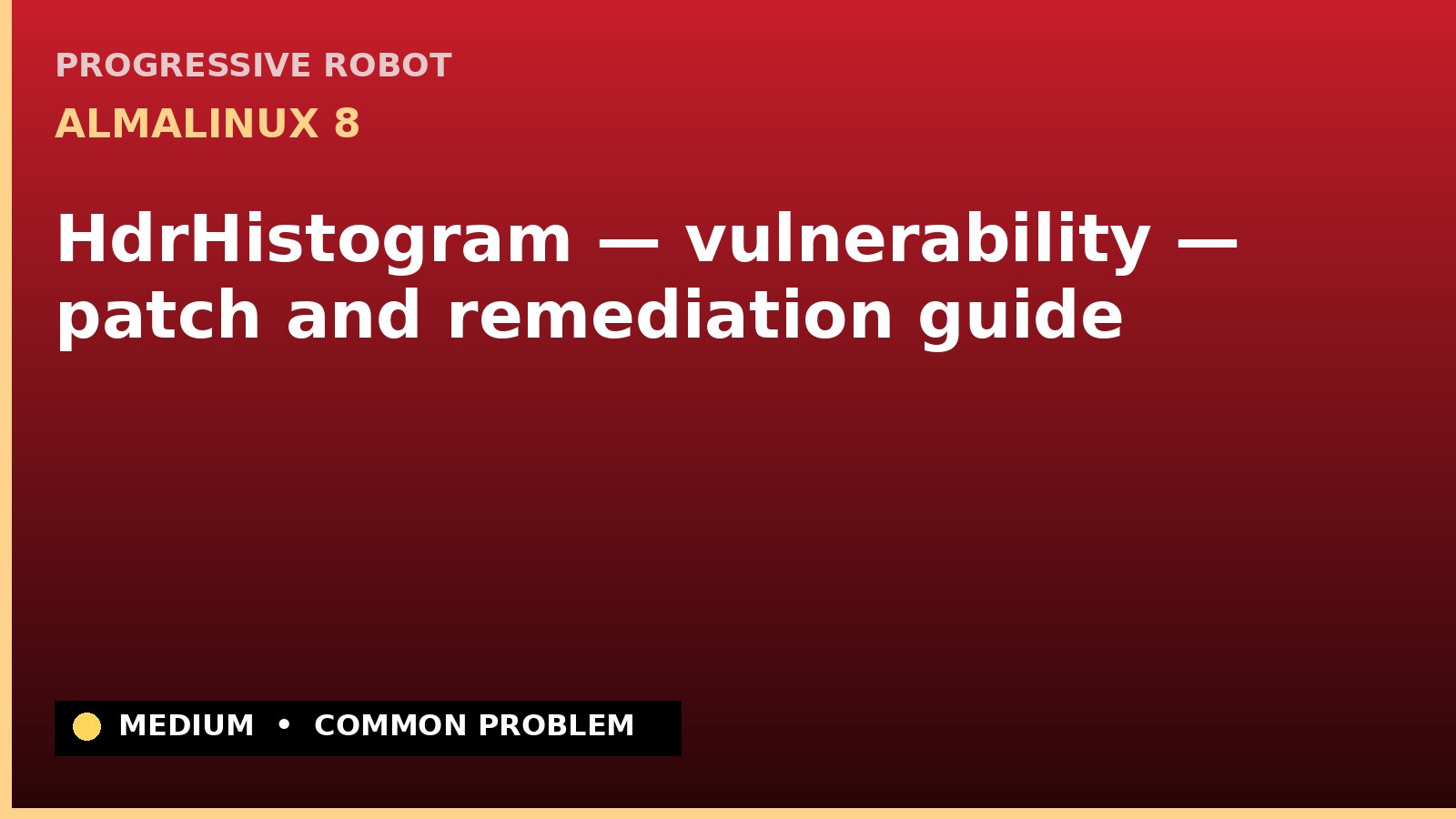 AlmaLinux 8 — HdrHistogram — vulnerability — patch and remediation guide — diagnosis and fix on AlmaLinux 8