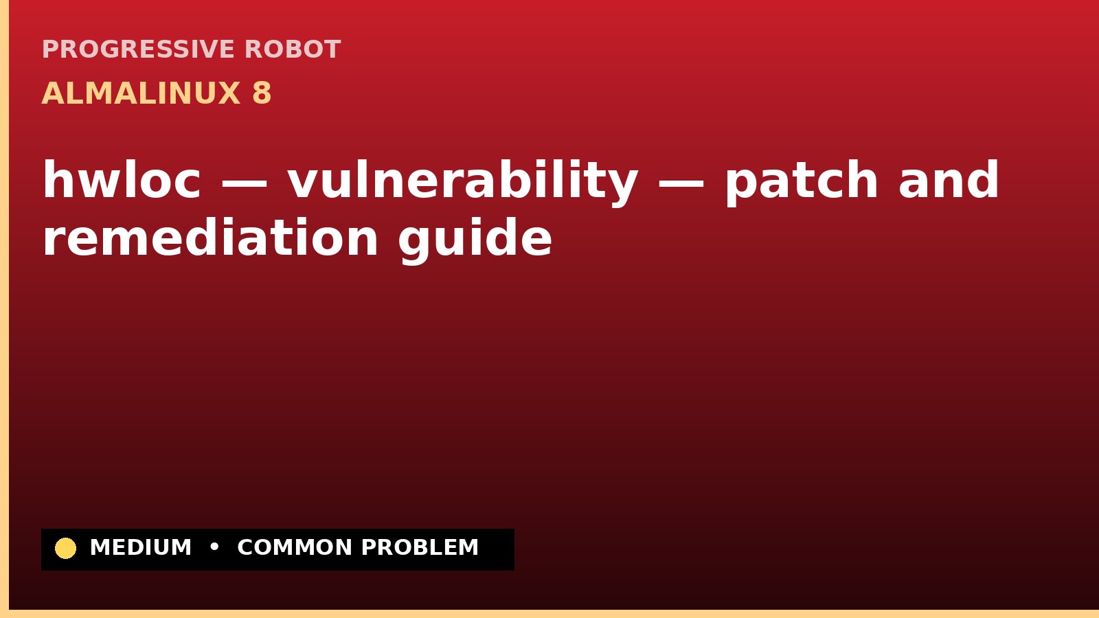 AlmaLinux 8 — hwloc — vulnerability — patch and remediation guide — diagnosis and fix on AlmaLinux 8