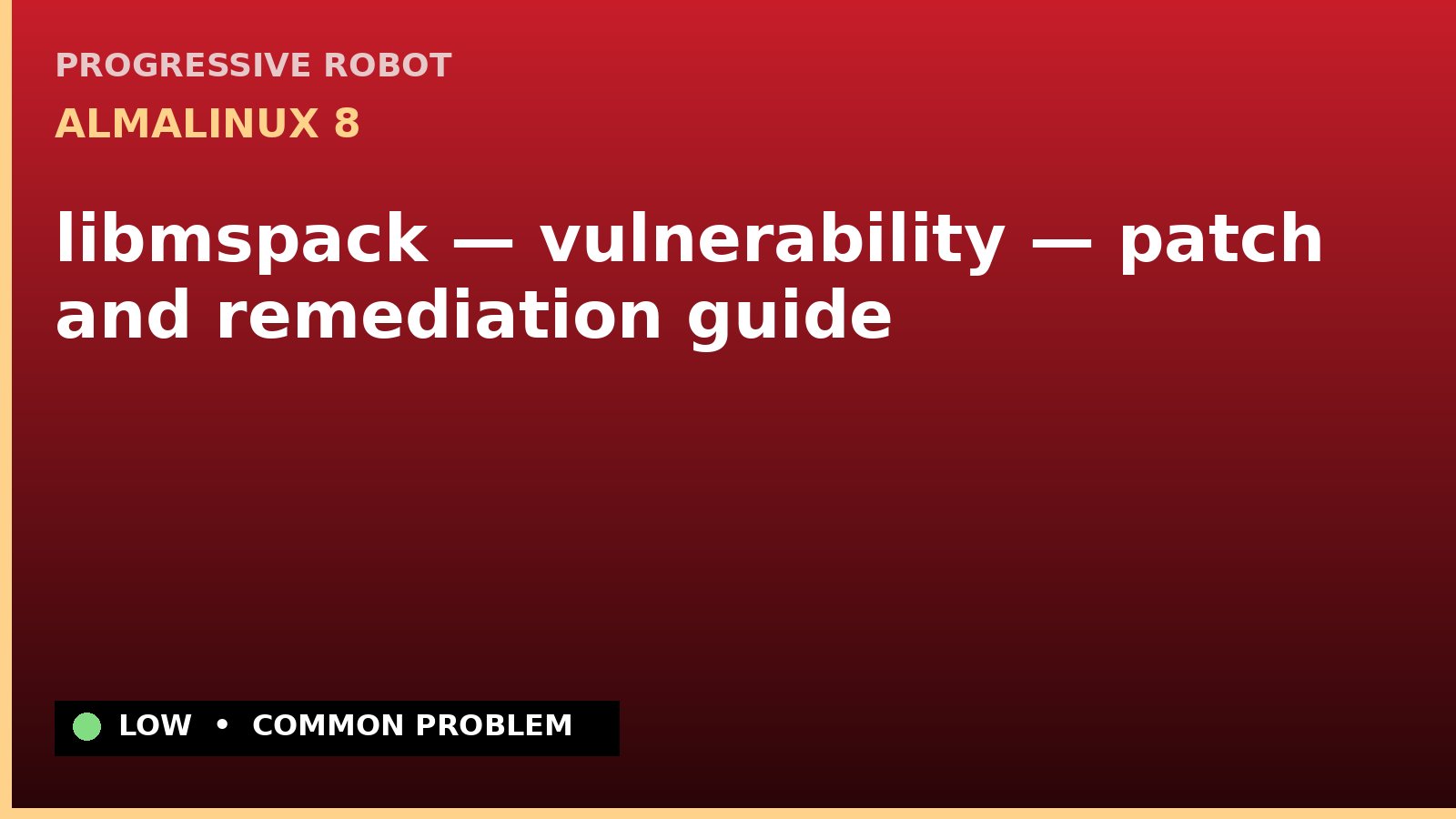 AlmaLinux 8 — libmspack — vulnerability — patch and remediation guide — diagnosis and fix on AlmaLinux 8