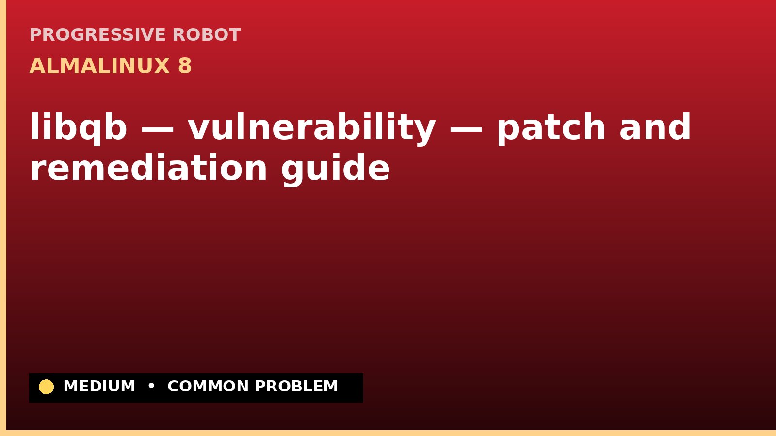AlmaLinux 8 — libqb — vulnerability — patch and remediation guide — diagnosis and fix on AlmaLinux 8