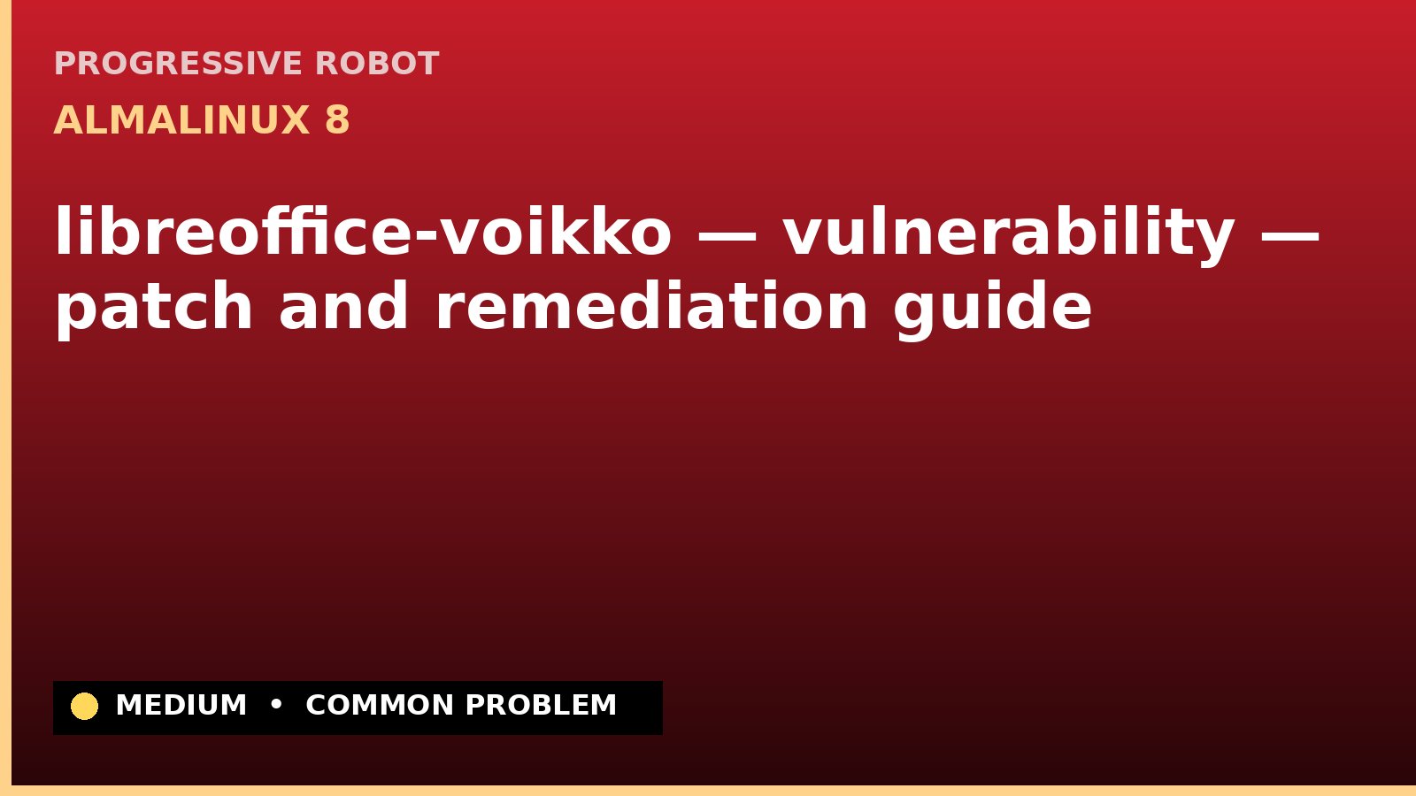 AlmaLinux 8 — libreoffice-voikko — vulnerability — patch and remediation guide — diagnosis and fix on AlmaLinux 8