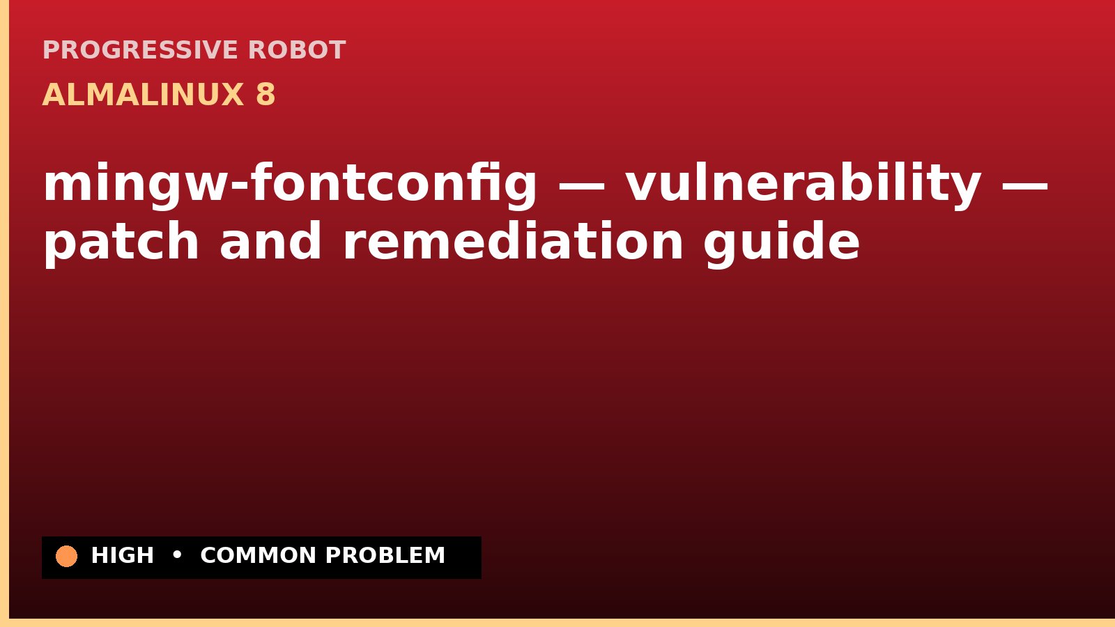 AlmaLinux 8 — mingw-fontconfig — vulnerability — patch and remediation guide — diagnosis and fix on AlmaLinux 8