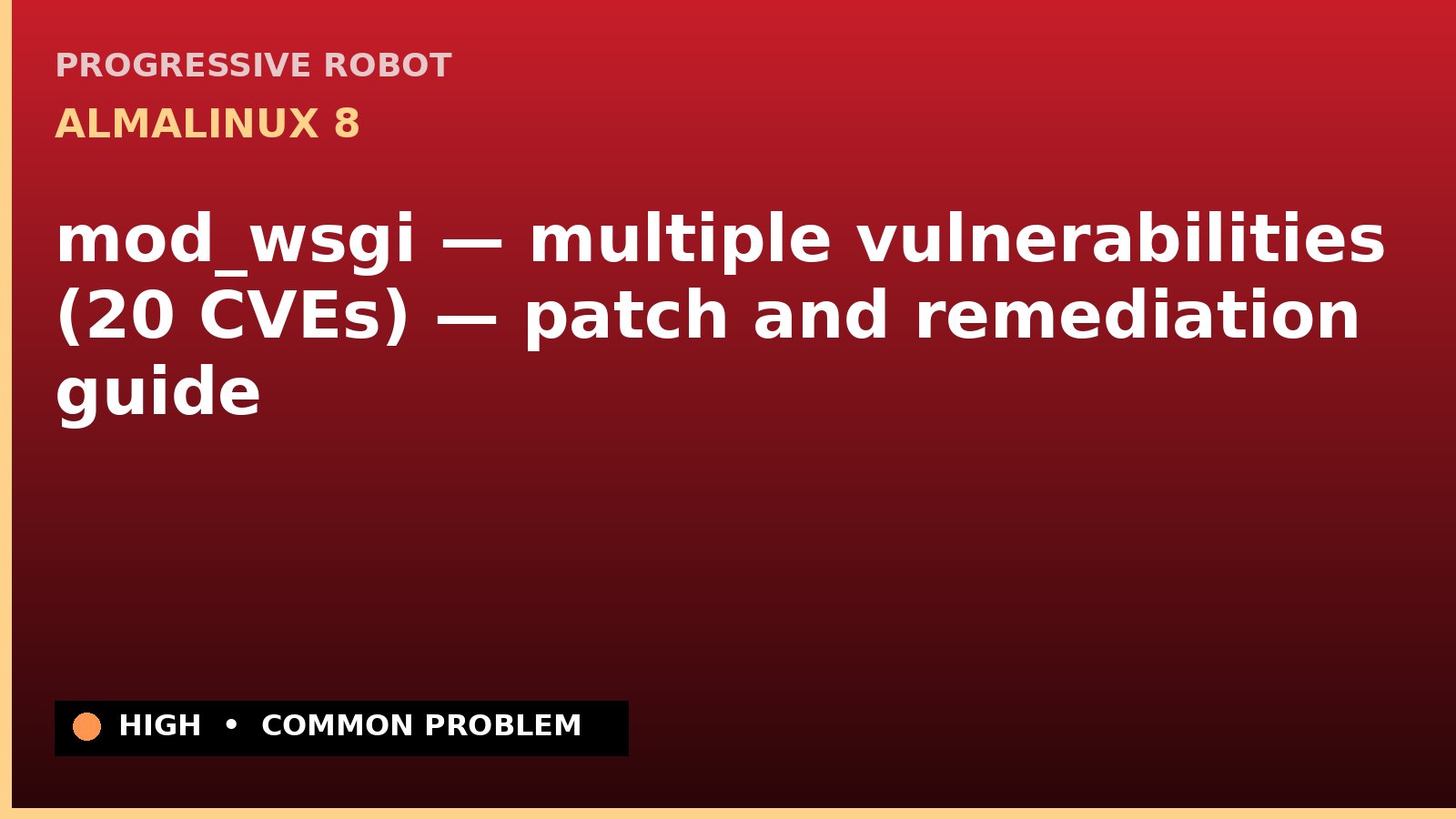 AlmaLinux 8 — mod_wsgi — multiple vulnerabilities (20 CVEs) — patch and remediation guide — diagnosis and fix on AlmaLinux 8