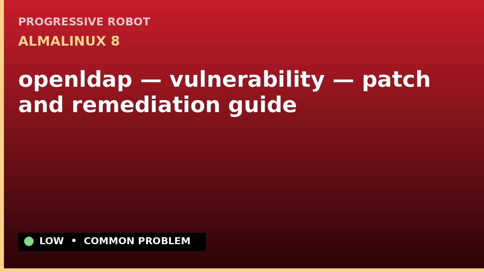 AlmaLinux 8 — openldap — vulnerability — patch and remediation guide — diagnosis and fix on AlmaLinux 8