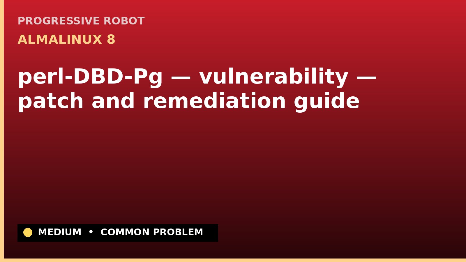 AlmaLinux 8 — perl-DBD-Pg — vulnerability — patch and remediation guide — diagnosis and fix on AlmaLinux 8