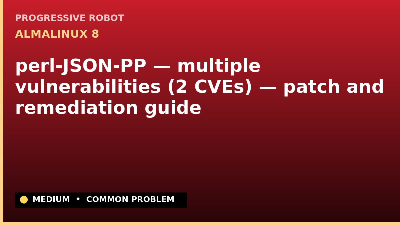 AlmaLinux 8 — perl-JSON-PP — multiple vulnerabilities (2 CVEs) — patch and remediation guide — diagnosis and fix on AlmaLinux 8