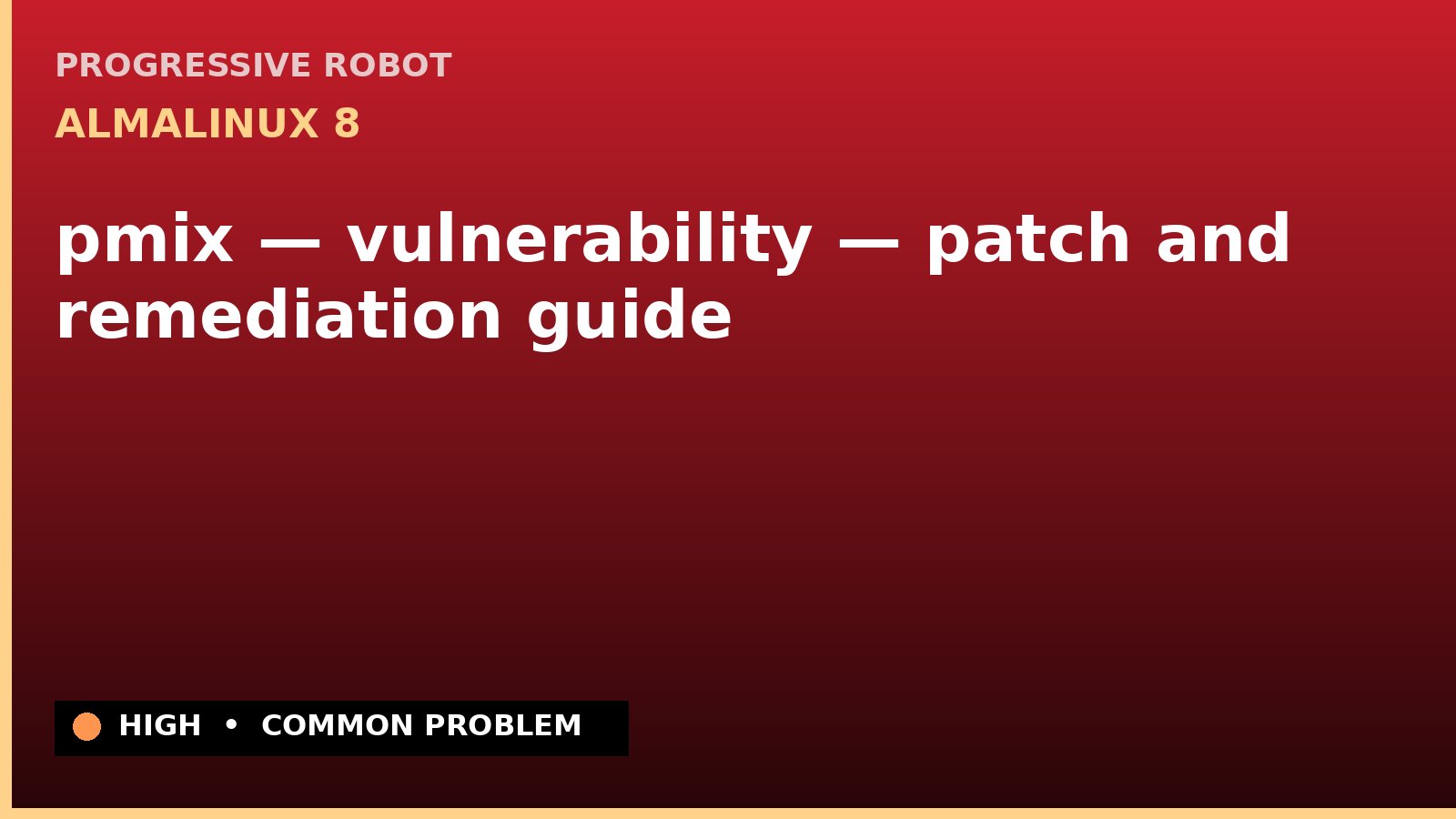 AlmaLinux 8 — pmix — vulnerability — patch and remediation guide — diagnosis and fix on AlmaLinux 8