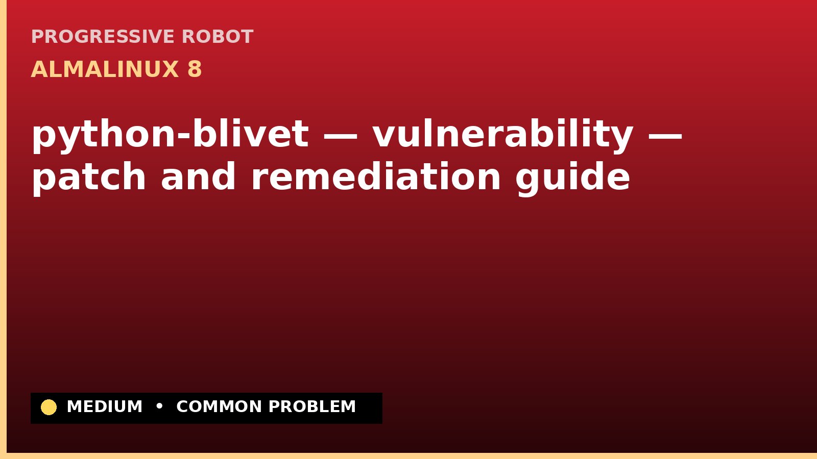 AlmaLinux 8 — python-blivet — vulnerability — patch and remediation guide — diagnosis and fix on AlmaLinux 8