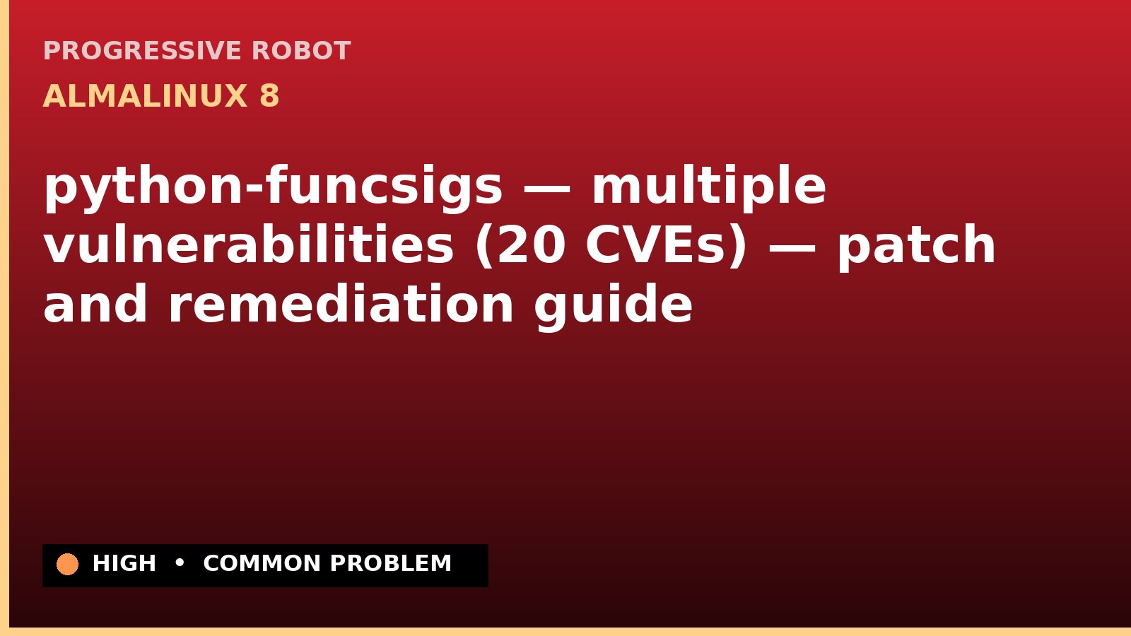 AlmaLinux 8 — python-funcsigs — multiple vulnerabilities (20 CVEs) — patch and remediation guide — diagnosis and fix on AlmaLinux 8