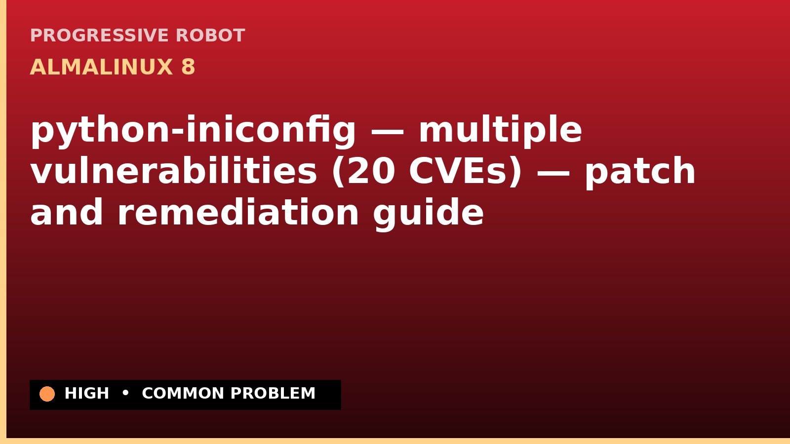 AlmaLinux 8 — python-iniconfig — multiple vulnerabilities (20 CVEs) — patch and remediation guide — diagnosis and fix on AlmaLinux 8