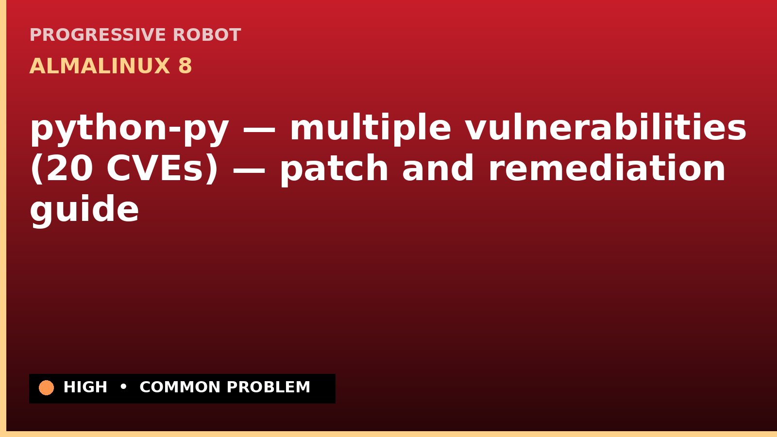 AlmaLinux 8 — python-py — multiple vulnerabilities (20 CVEs) — patch and remediation guide — diagnosis and fix on AlmaLinux 8