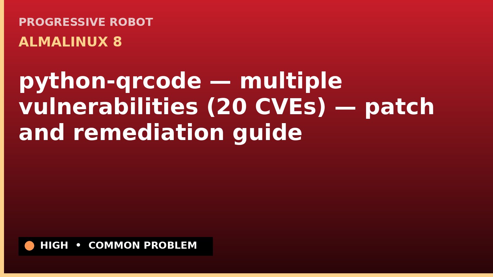 AlmaLinux 8 — python-qrcode — multiple vulnerabilities (20 CVEs) — patch and remediation guide — diagnosis and fix on AlmaLinux 8