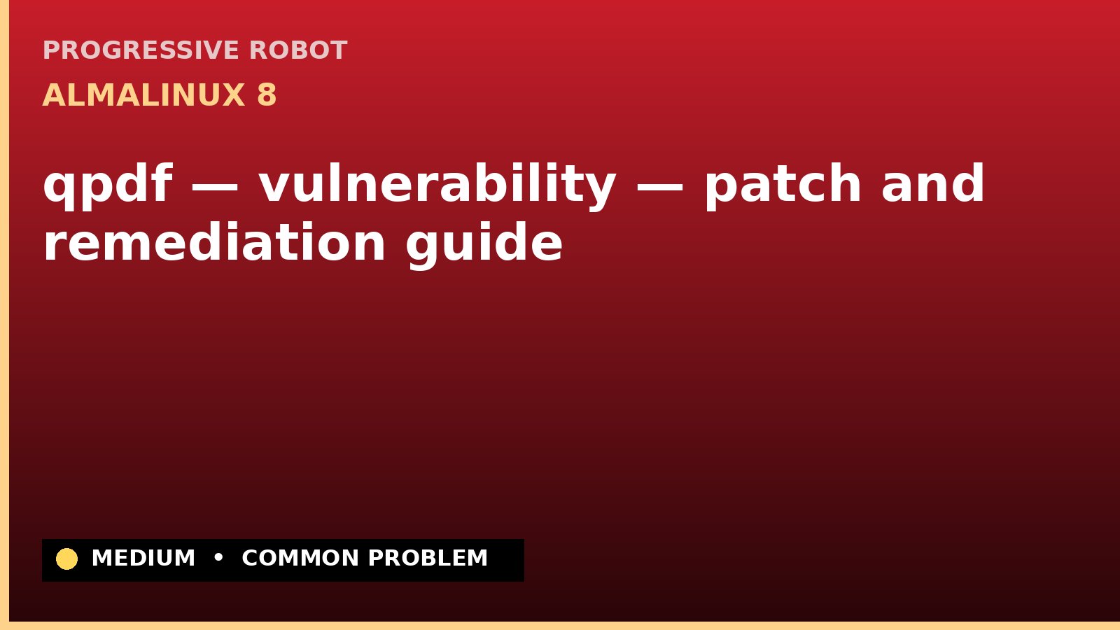 AlmaLinux 8 — qpdf — vulnerability — patch and remediation guide — diagnosis and fix on AlmaLinux 8