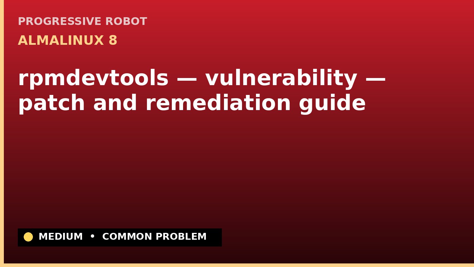 AlmaLinux 8 — rpmdevtools — vulnerability — patch and remediation guide — diagnosis and fix on AlmaLinux 8