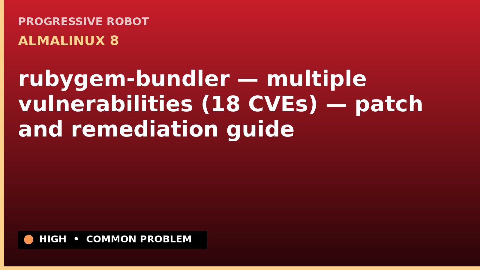 AlmaLinux 8 — rubygem-bundler — multiple vulnerabilities (18 CVEs) — patch and remediation guide — diagnosis and fix on AlmaLinux 8