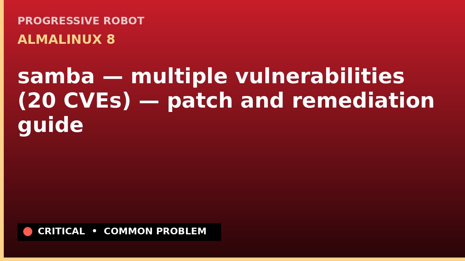 AlmaLinux 8 — samba — multiple vulnerabilities (20 CVEs) — patch and remediation guide — diagnosis and fix on AlmaLinux 8