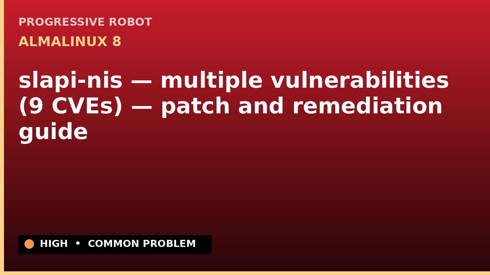 AlmaLinux 8 — slapi-nis — multiple vulnerabilities (9 CVEs) — patch and remediation guide — diagnosis and fix on AlmaLinux 8