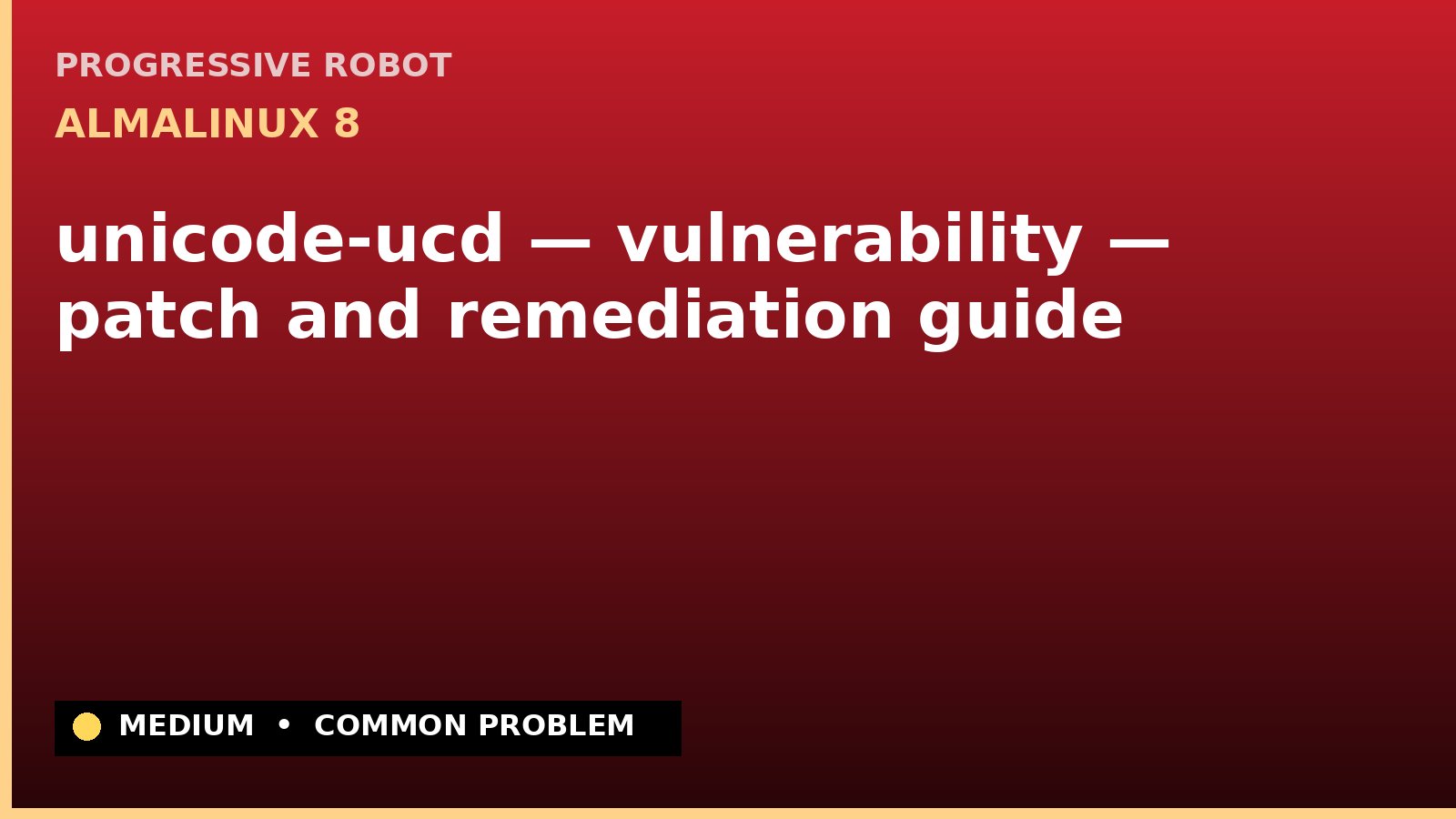 AlmaLinux 8 — unicode-ucd — vulnerability — patch and remediation guide — diagnosis and fix on AlmaLinux 8