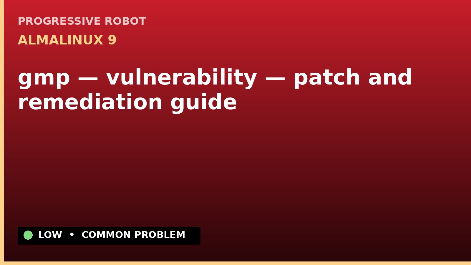 AlmaLinux 9 — gmp — vulnerability — patch and remediation guide — diagnosis and fix on AlmaLinux 9