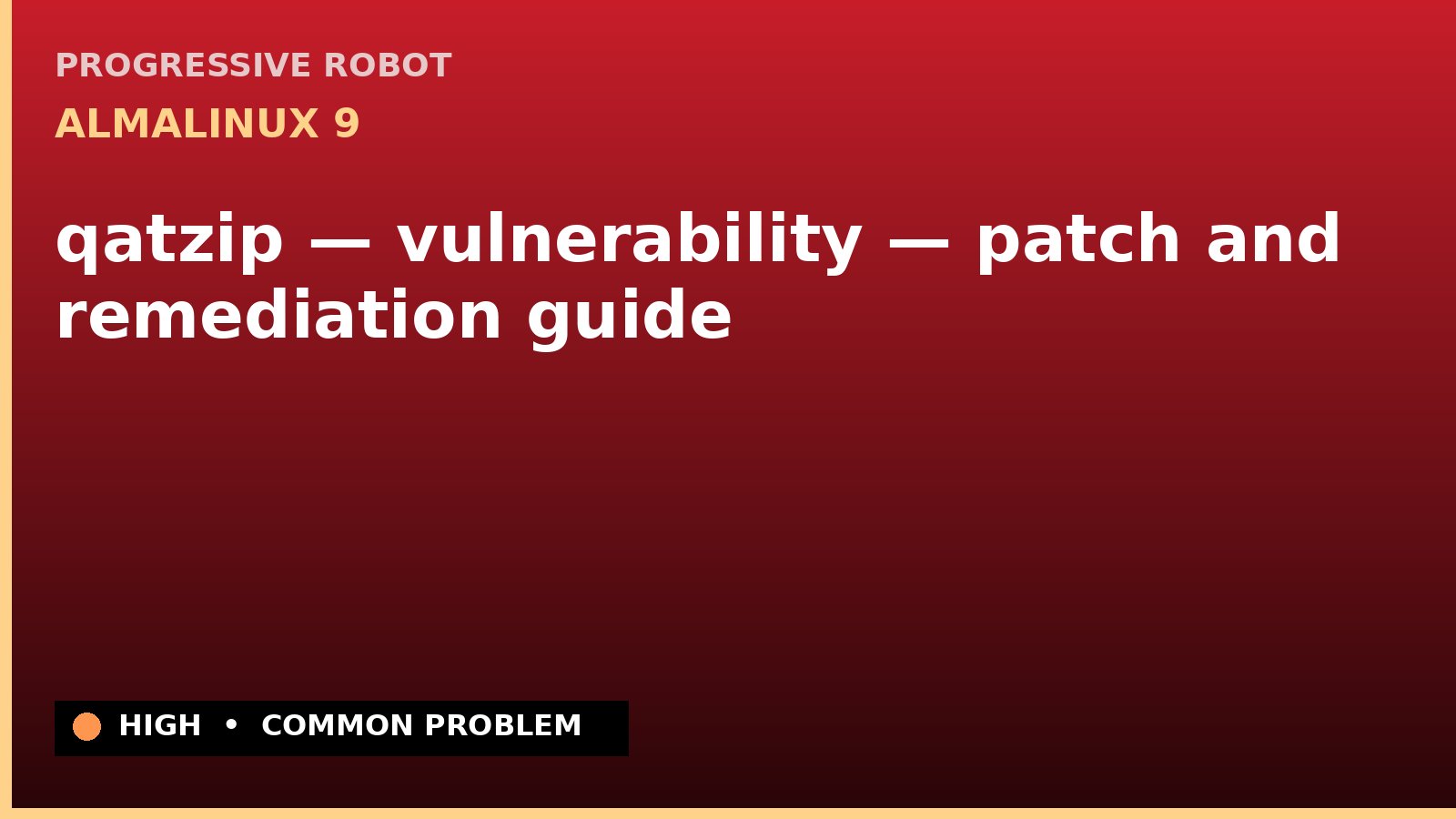 AlmaLinux 9 — qatzip — vulnerability — patch and remediation guide — diagnosis and fix on AlmaLinux 9