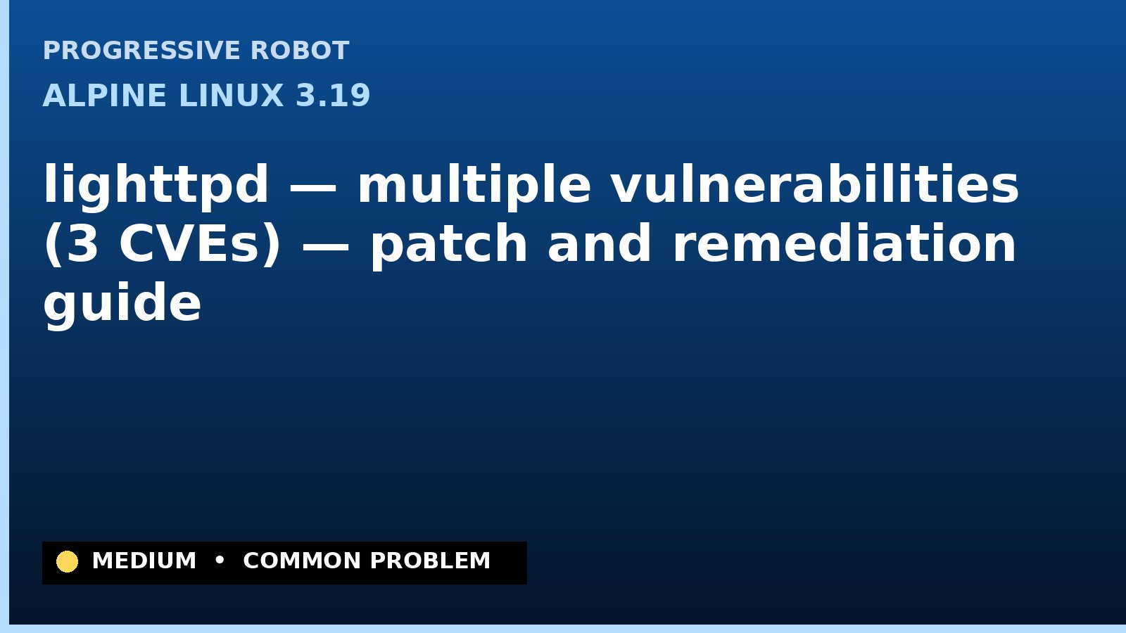 Alpine Linux 3.19 — lighttpd — multiple vulnerabilities (3 CVEs) — patch and remediation guide — diagnosis and fix on Alpine Linux 3.19