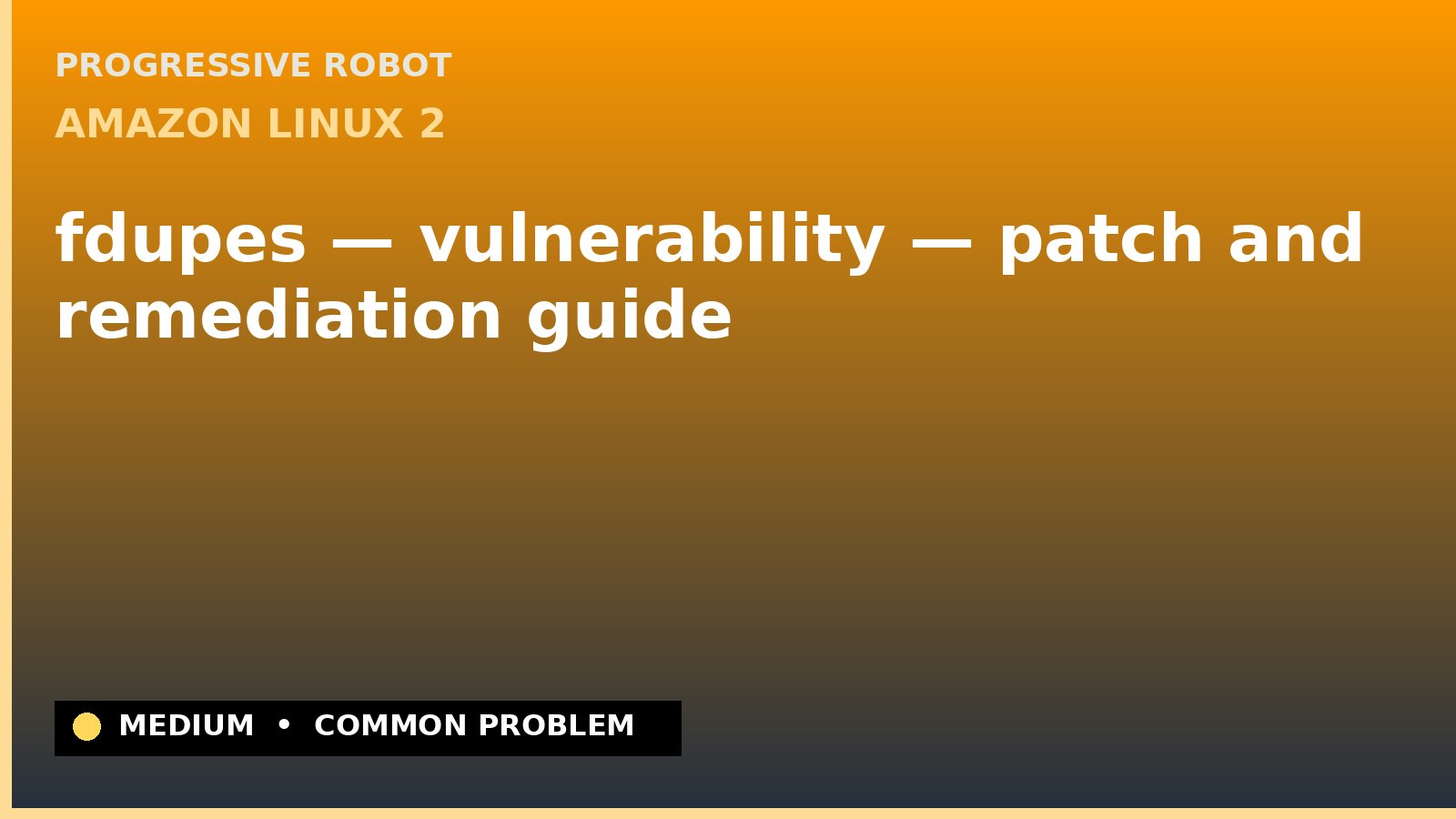 Amazon Linux 2 — fdupes — vulnerability — patch and remediation guide — diagnosis and fix on Amazon Linux 2
